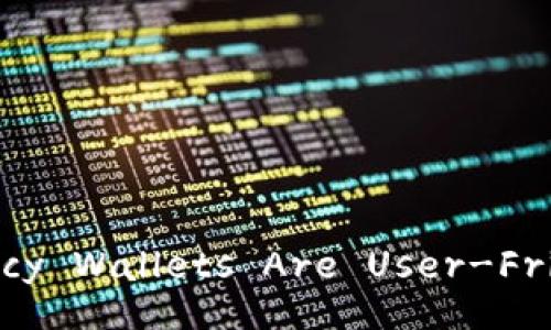 Which Cryptocurrency Wallets Are User-Friendly and Reliable?