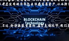 关于你提到的“tpwallet里的